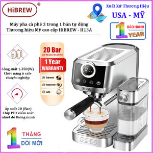 Máy pha cà phê Espresso bán tự động 3 trong 1 tự động pha Espresso Latte Cappuccino. Thương hiệu Mỹ cao cấp HiBREW - H13A