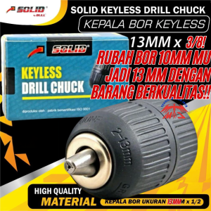 SOLID Kepala Bor Keyless Tanpa Kunci 13 mm x 3/8 inch Drill Chuck Berkualitas UKURAN KHUSUS BOR 10MM