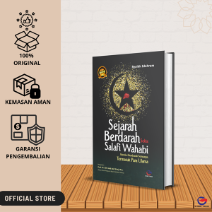 Sejarah Berdarah Sekte Salafi Wahabi : Mereka Membunuh Semuanya Termasuk Para Ulama