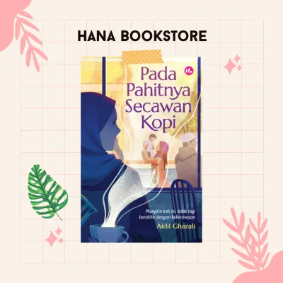 Iman Publication | Pada Pahitnya Secawan Kopi [Hana Bookstore]