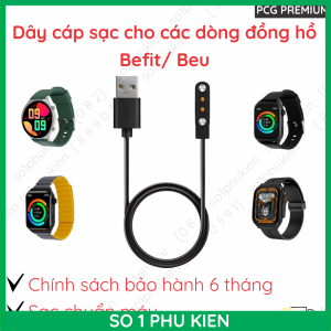 [Bảo hành 6th] Dây cáp sạc đồng hồ dành cho Befit Beu B1/ B2/ B3/ B4/ KW09/ PT2/ PT1/ WatchS/ Active 1/ Sporty 2 Pro/ Befit watchfit/ watch s
