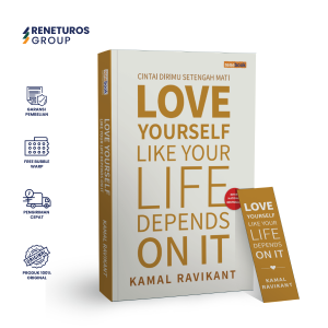 Renebook Love Yourself Like Your Life Depends on It Kamal Ravikant Buku Motivasi