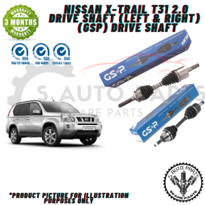 NISSAN X-TRAIL T31 2.0 DRIVE SHAFT (LEFT & RIGHT) -BRAND 100% GSP