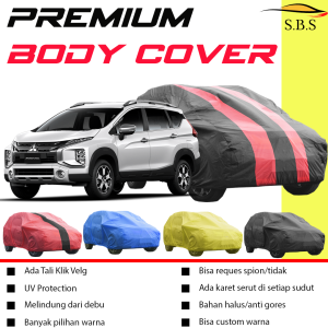 PREMIUM Body Cover Mobil XPANDER Sarung Mobil XPANDER Mobil xpander cross xpander exceed xpander gls expander ultimate xpander sport expander innova lama innova barong innova venturer innova reborn innova zenix kiajng long kijang lgx kijang krista panther