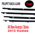 Pelipit Kaca Luar All new Avanza/Xenia Weather Strip Avanza Xenia 2012 keatas (1 set). 
