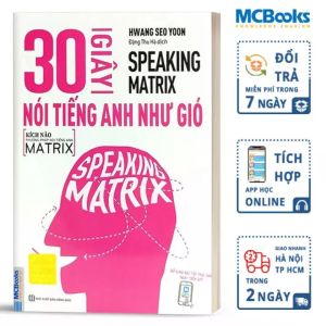 30 Giây Nói Tiếng Anh Như Gió - Speaking Matrix - Học Qua App Online