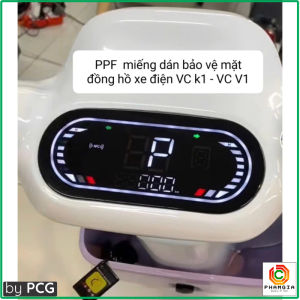 Miếng dán màn hình mặt đồng hồ xe máy điện VC V1 plus V1 K1 Q1 K1Pro Pro PPF cao cấp và cường lực dẻo nano 9H