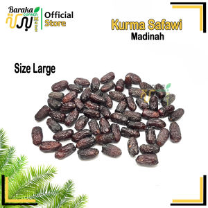 Baraka Mart Kurma Jumbo VIP Kualiti Premium Safawi Medina / New Stock AA Large (150g/250g/500g/1kg)