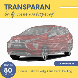 EXPANDER Transparan Body Cover Mobil XPANDER Sarung Mobil XPANDER Mobil xpander gls xpander cross xpander ultimate xpander exceed xpander sport innova lama innova barong innova zenix innova venturer xtrail t30 xtrail t31 xtrail t32 rush terios new rush