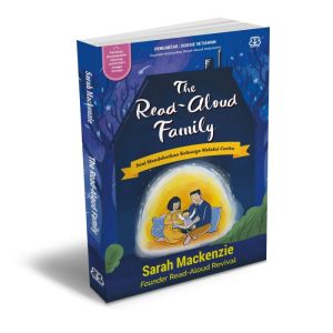 [Buku] The Read-Aloud Family: Seni Mendekatkan Keluarga Melalui Cerita