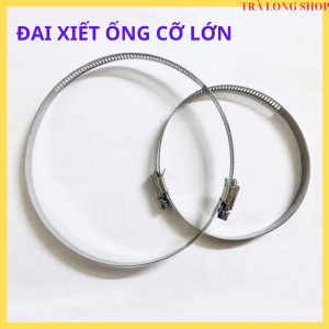 ĐAI XIẾT ỐNG 607690110 QUAI NHÊ CỠ LỚN INOX 304