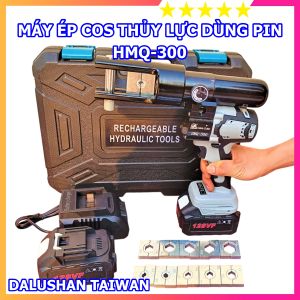 Máy ép cos thủy lực Đài Loan dùng pin HMQ-300 ép từ 16 đến 300mm2 hàng chuyên dụng cho thợ công trình bảo hành 12 tháng