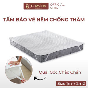 Tấm Bảo Vệ Nệm Chavina Bedding Bọc nệm chống thấm có lớp phủ TPU chống thấm tuyệt đối