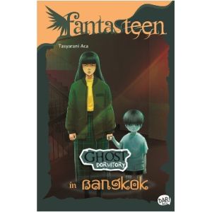 Novel Fantasteen Ghost Dormitory In Bangkok - Tasyarani Aca - Mizan