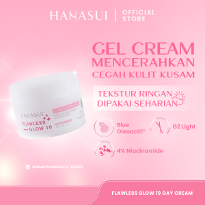 Hanasui Flawless Glow 10 Day Cream - Gel Cream Mencerahkan & Cegah Kusam Ringan & Perlindungan UV Niacinamide & G2 Light