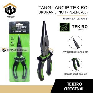 TANG LANCIP KUALITAS BAGUS TEKIRO 6 INCH PL-LN0760 / Long Nose Pliers 6" 100% ORIGINAL