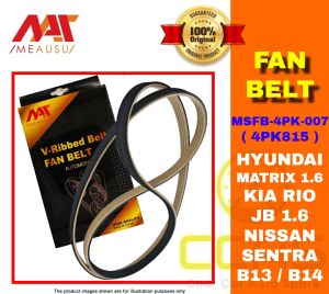 MEAUSU FAN BELT HYUNDAI MATRIX 1.6 KIA RIO JB 1.6 NISSAN SENTRA B13 / B14 ( MSFB-4PK-007 / 4PK815 ) BRAND MEAUSU V-RIBBED
