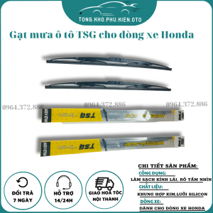 Gạt Mưa Ô Tô Khung sắt TSG lưỡi silicon Cho dòng xe Honda CRV City Civic Accord Jazz BRV CR-Z siêu sạchsiêu bền