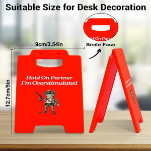 Funny Office Desk Signs Gag Gift Humorous Hold on Partner Im Overstimulated Desk Signs Funny Office Desk Warning Signs