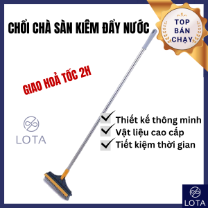 CHỔI CHÀ NHÀ TẮM KIÊM GẠT NƯỚC cây đẩy nước vệ sinh sàn nhà bàn chải toilet phòng tắm dụng cụ tẩy rửa nhà cửa LOTA SHOP