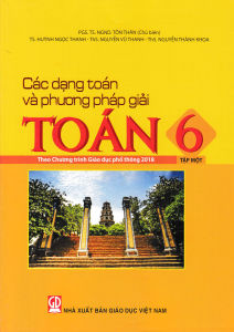 Sách - Các dạng toán và phương pháp giải toán 6 chương trình mới - NXB Giáo dục