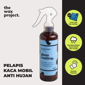 Glass Coating - Pelapis Coating Kaca Mobil Efek Daun Talas Hydrophobic Anti Hujan Air Glass Guard Waterproof Water Repellent - The Wax Project