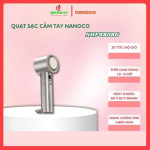 Quạt Mini Nanoco NHF4858G Cầm Tay – Sò Lạnh Pin Lithium 20 Cấp Độ Gió – Làm Mát Nhanh - BST