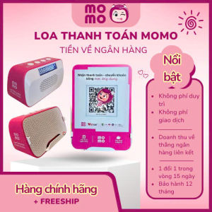 (Chính Hãng) Loa MoMo - Tiền Về Ngân Hàng Ngay Hỗ Trợ VIP 24/7