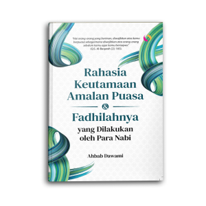Yanita Buku Islami Islam Rahasia Keutamaan Amalan Puasa Dan Fadhilahnya Yang Dilakukan Oleh Para Nabi Hijrah Untuk Muslim Dan Muslimah