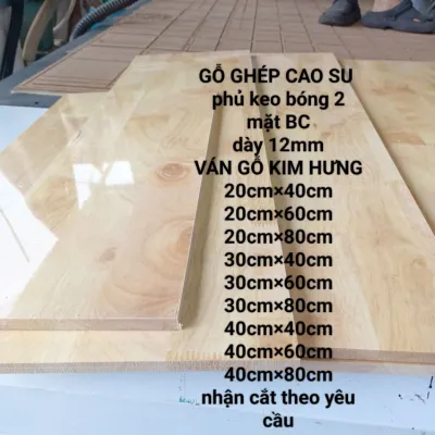 Tấm ván gỗ ɡhép cao su dày 12mm 2 mặt bóng làm kệ giá đỡ bàn đồ nội thất- Ván Gỗ Kim Hưng