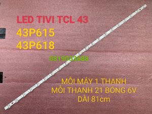 THANH LED TIVI TCL 43P615 43P618 43P725 435200 43UF2 HÀNG MỚI 100%  1 THANH 21 BÓNG 6V DÀI 81cm MỖI MÁY CHỈ DÙNG 1 THANH 21 BÓNG