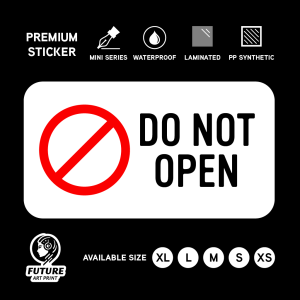 Do Not Open. Do Not Close. No Dont. Sticker Label Sign Signage Small Mini. Dilarang Buka Membuka Stiker Kecil.