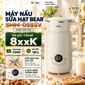 Máy Làm Sữa Hạt Đa Năng Bear 0.6L SMM-055SV 8 Lưỡi Inox 304 6 Chức Năng | BH Chính Hãng 18 Tháng
