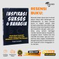 Buku Inspirasi Sukses & Bahagia – Buku Motivasi Islam Inspirasi Sukses Bahagia Soft Cover Motivasi Islam Best Seller Buku Motivasi Buku Pengembangan Diri Bahagia Psikologi Perkembangan Psikologi Muslim Bahagia – Syalmahat Publishing. 