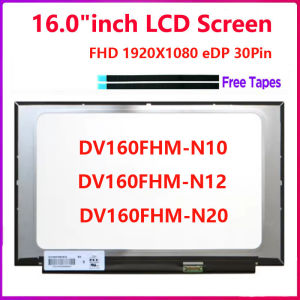16.0"inch Laptop LCD Screen DV160FHM-N10 DV160FHM-N12 DV160FHM-N20 Display Panel isplay Matr FHD 1920X1080 EDP 30PINS