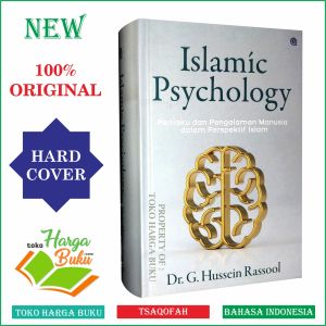 Islamic Psychology HC : Perilaku dan Pengalaman Manusia dalam Perspektif Islam Psikologi Islam Karya Hussein Rassool Penerbit QAF