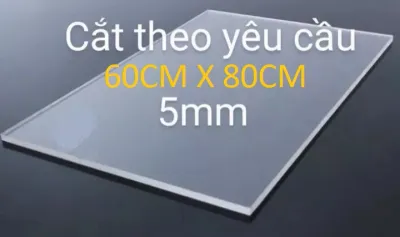 Tấm nhựa mica trong suốt dày 5MM VÀ 3MM 60CMx80CM nhận cắt kích thước theo yêu cầu