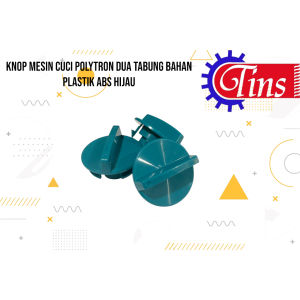 KNOP MESIN CUCI POLYTRON DUA TABUNG BAHAN PLASTIK ABS HIJAU
