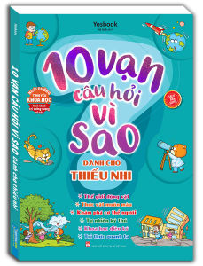 Sách - 10 vạn câu hỏi vì sao (dành cho thiếu nhi) - bìa mềm