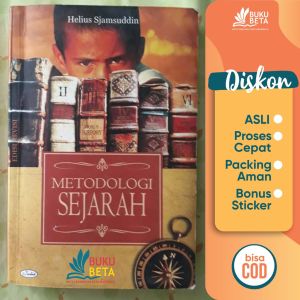 Buku Beta - Metodologi Sejarah - Helius Sjamsuddin
