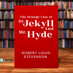 The Strange Case of Dr Jekyll and Mr Hyde by Robert Louis Stevenson