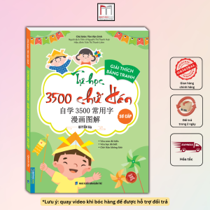 Tự học 3500 chữ hán sơ cấp - quyển hạ ( có giải thích bằng tranh )