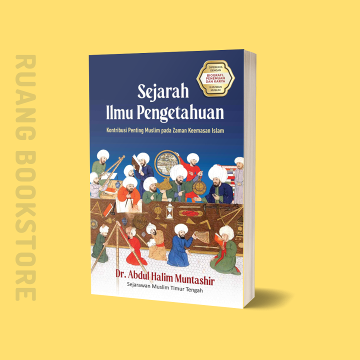 Sejarah Ilmu Pengetahuan - Kontribusi Muslim Pada Zaman Keemasan Islam ...