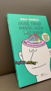Sách - Nghệ thuật phòng ngừa bất hạnh (Rolf Dobelli) (Nhã Nam)