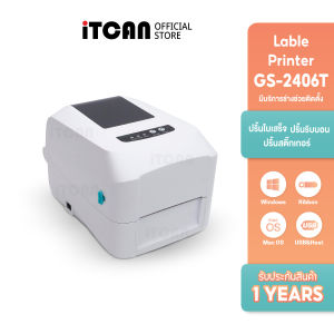 iTCAN เครื่องพิมพ์ฉลาก GS-2406T เครื่องพิมพ์ความร้อนแบบริบบอน เครื่องพิมพ์ใบปะหน้า Thermal Transfer