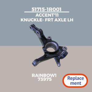 51715-1R001 KNUCKLE- FRONT AXLE LEFT FOR HYUNDAI ACCENT11 (REPLACEMENT) PART #: 51715-1R001: 517151R000