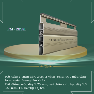 cửa cuốn  PM - 5095i  với thương hiệu  Titadoor được làm từ hợp kim nhôm 6063 theo dây chuyền công nghệ đức sản xuất tại việt nam. đơn giá tính / m2.