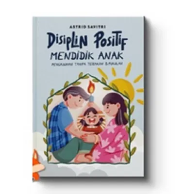 Buku Parenting Disiplin Positif Mendidik Anak - BR - Millennia