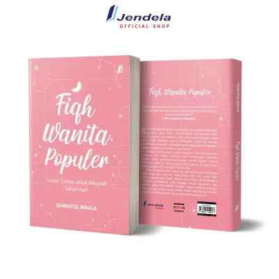 Buku Motivasi Islam Fiqh Wanita Populer - Fiqih wanita Solusi Tuntas Untuk Masalah Sehari-Hari by Ishmatul Maula