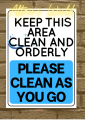 AW Please Keep This Place Clean and Orderly Keep Area Clean And Organized Clean as You Go Signage  Laminated Signage Observe Cleanliness Signs PLEASE HELP KEEP THIS AREA CLEAN PVC LAMINATED Waterproof Sticker Signs. 